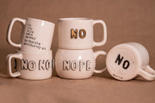 Load image into Gallery viewer, NO NO NO mug